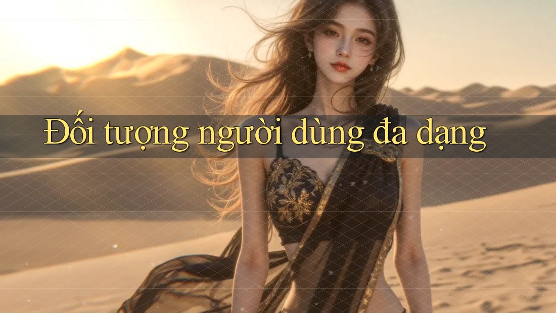 Đối Tượng Người Dùng Đa Dạng