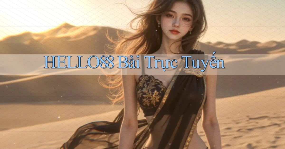 hello88 bài trực tuyến