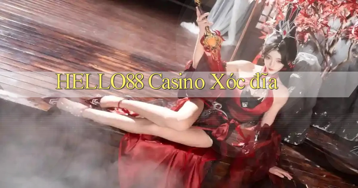 hello88 casino xóc đĩa