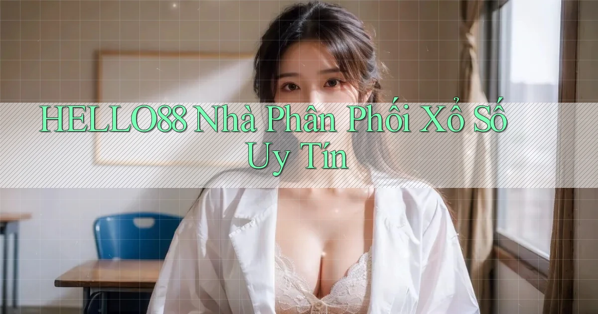 hello88  nhà phân phối xổ số uy tín