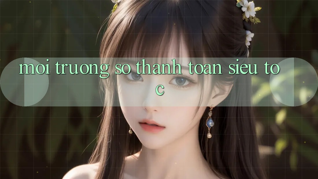 Môi trường số Thanh toán Siêu Tốc
