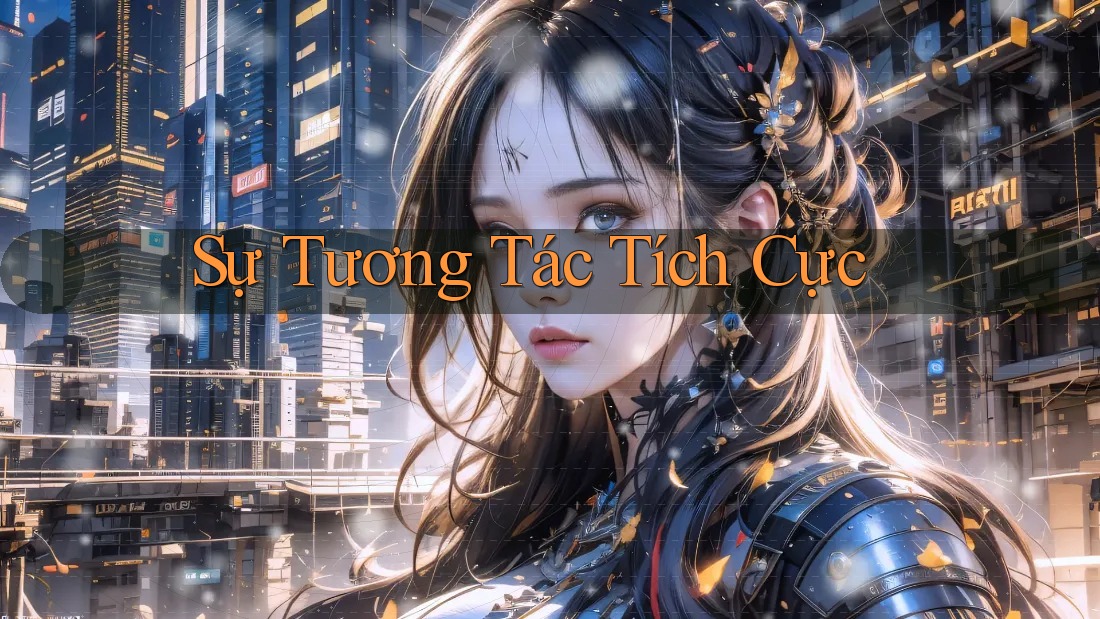 Sự Tương Tác Tích Cực