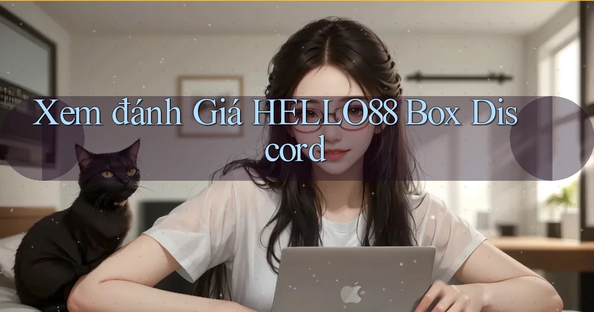 xem đánh giá hello88 box discord